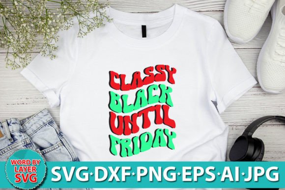 Classy Until Black Friday RETRO SVG Review