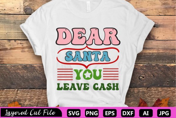 Dear Santa You Leave Cash RETRO SVG