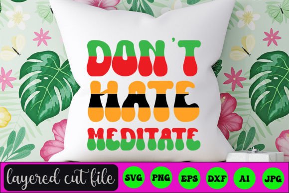 Don t Hate Meditate RETRO SVG Review