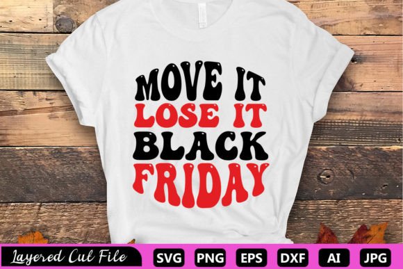 MOVE IT LOSE IT BLACK FRIDAY RETRO SVG Review