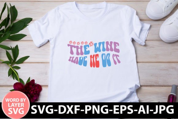 The Wine Made Me Do It Retro SVG Review