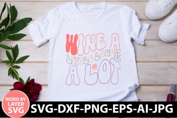 Wine a Little Laugh a Lot Retro SVG Review