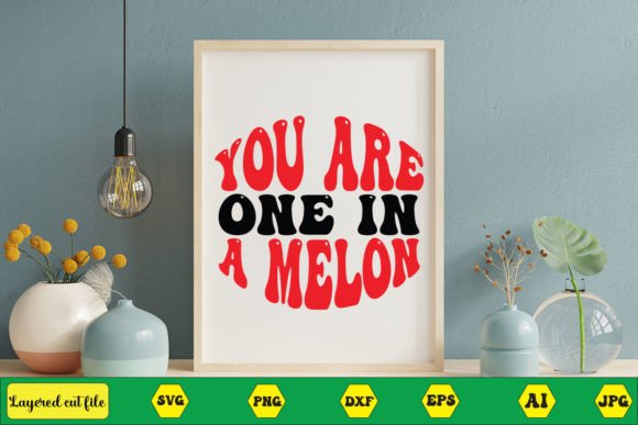 You Are One in a Melon Retro SVG